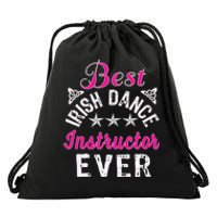 Best Funny Irish Dance Instructor Appreciation Gift Drawstring Bag