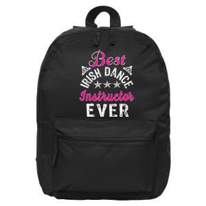 Best Funny Irish Dance Instructor Appreciation Gift 16 in Basic Backpack