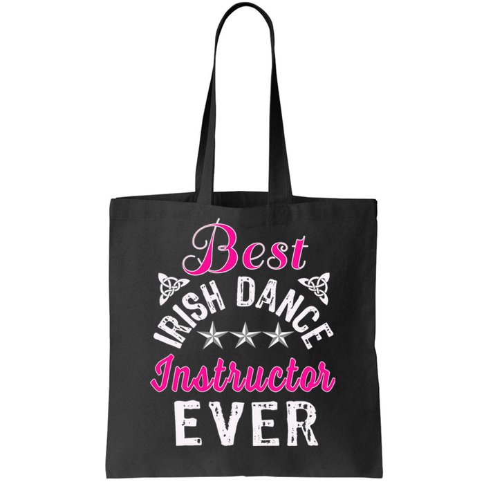 Best Funny Irish Dance Instructor Appreciation Gift Tote Bag