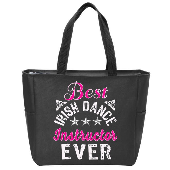 Best Funny Irish Dance Instructor Appreciation Gift Zip Tote Bag