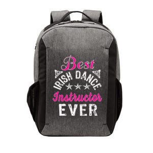 Best Funny Irish Dance Instructor Appreciation Gift Vector Backpack