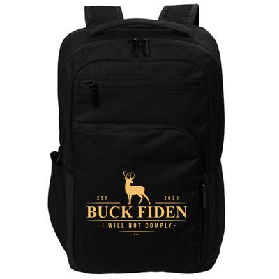Buck Fiden I Will Not Comply Deer Impact Tech Backpack
