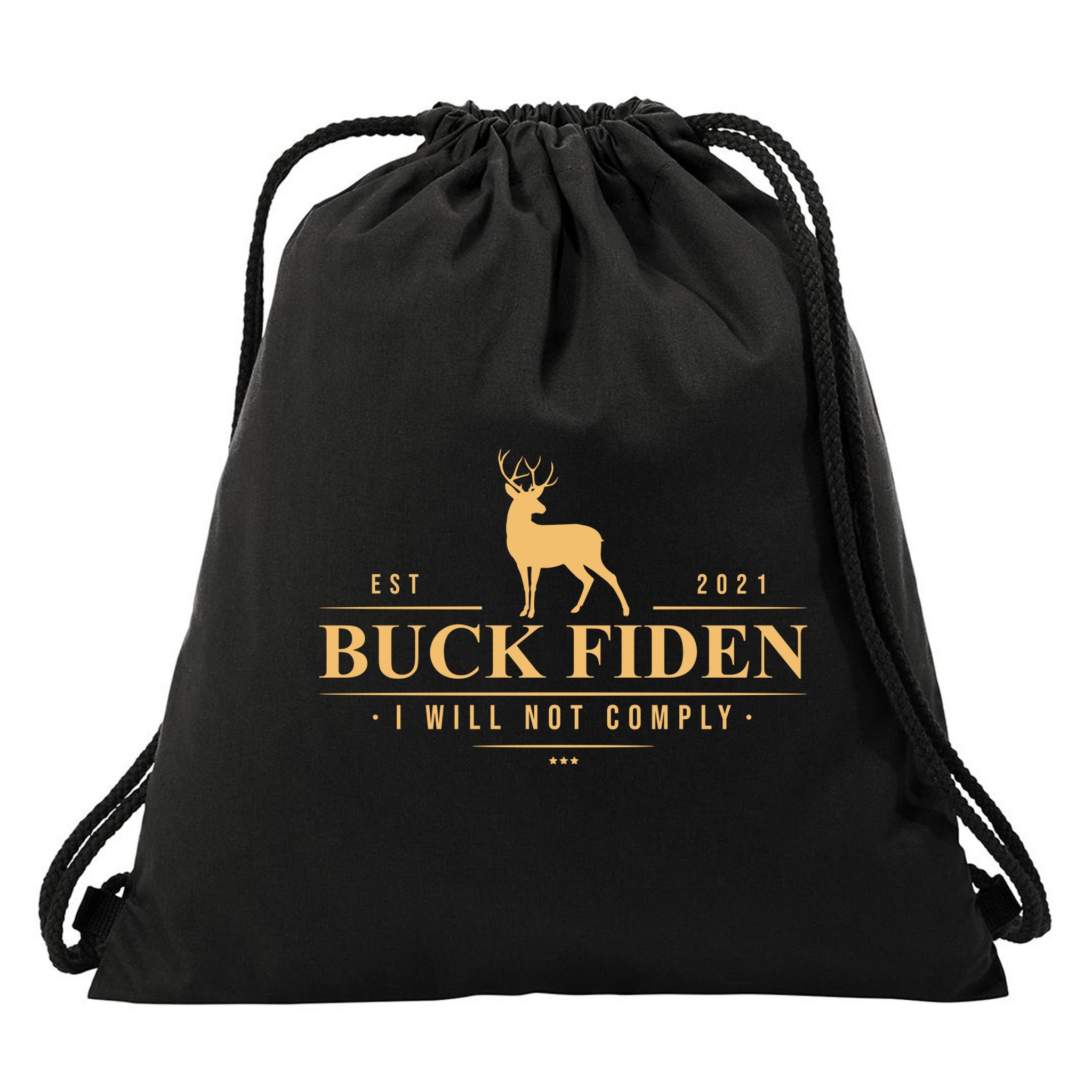 Buck Fiden I Will Not Comply Deer Drawstring Bag