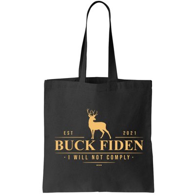 Buck Fiden I Will Not Comply Deer Bag