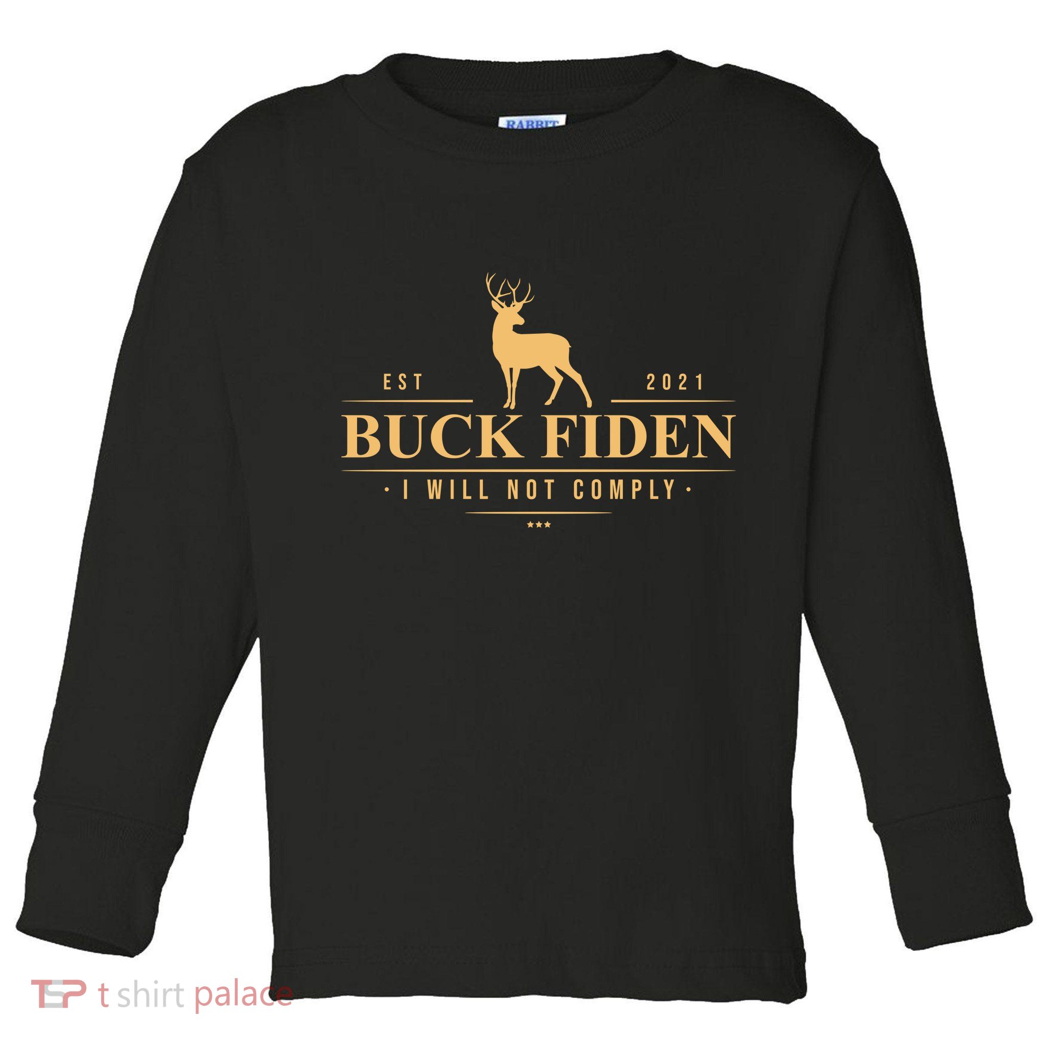 Buck Fiden I Will Not Comply Deer Toddler Long Sleeve Shirt