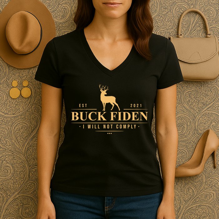 Buck Fiden I Will Not Comply Deer Women's V-Neck T-Shirt