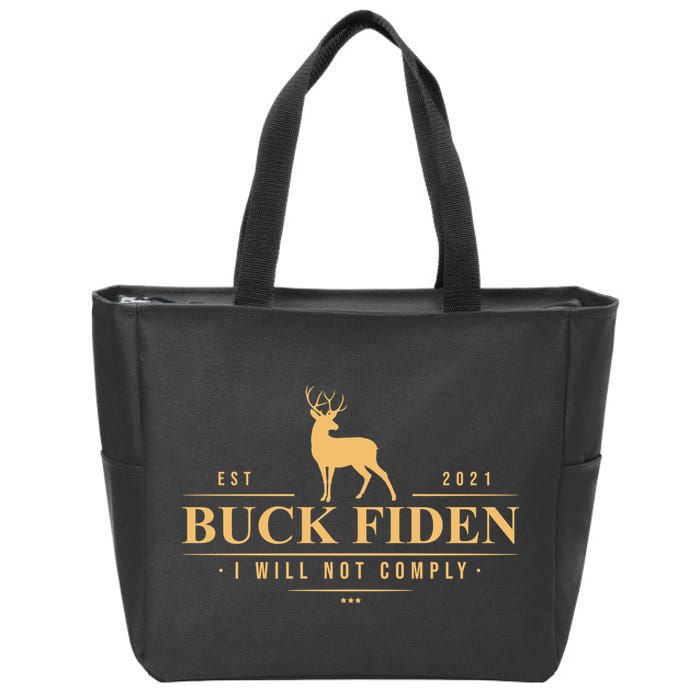 Buck Fiden I Will Not Comply Deer Zip Tote Bag