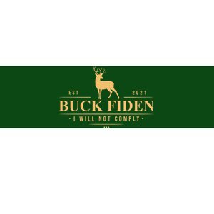 Buck Fiden I Will Not Comply Deer Bumper Sticker