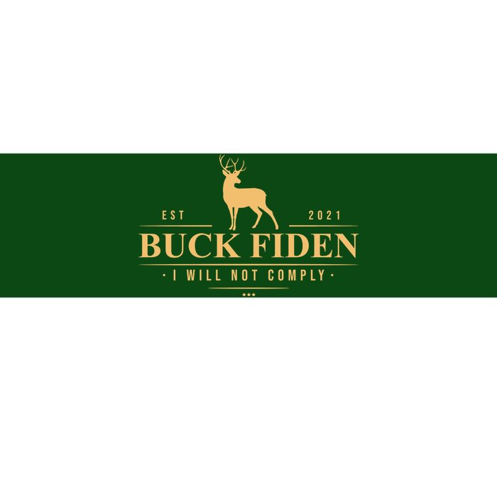 Buck Fiden I Will Not Comply Deer Bumper Sticker