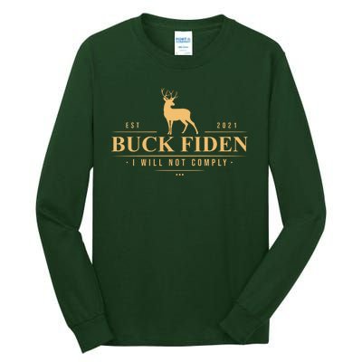 Buck Fiden I Will Not Comply Deer Tall Long Sleeve T-Shirt