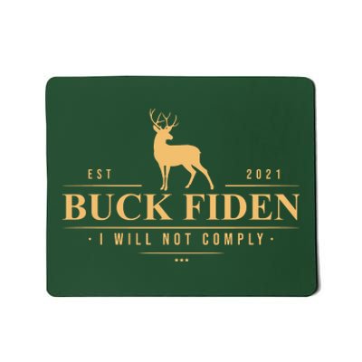 Buck Fiden I Will Not Comply Deer Mousepad