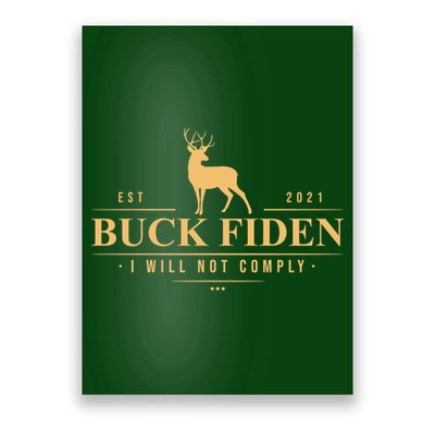 Buck Fiden I Will Not Comply Deer Poster
