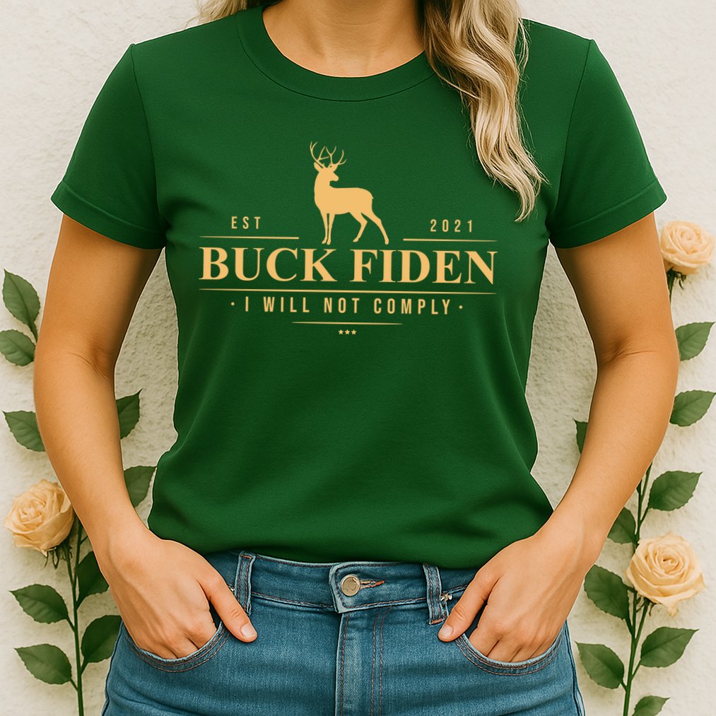Buck Fiden I Will Not Comply Deer Womens T-Shirt