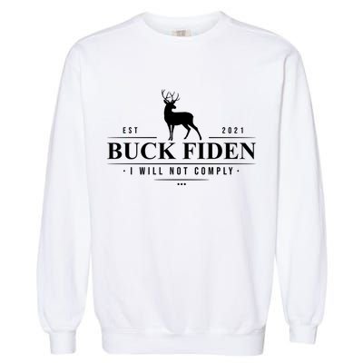 Buck Fiden I Will Not Comply Deer Garment-Dyed Sweatshirt
