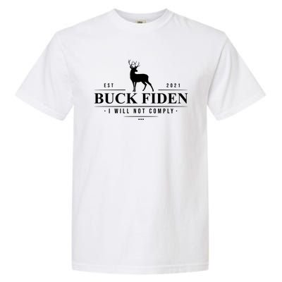 Buck Fiden I Will Not Comply Deer Garment-Dyed Heavyweight T-Shirt