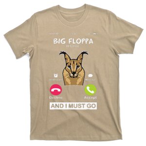 Big Floppa Is Calling Caracal Big Cat Meme Funny Cat Floopa T-Shirt