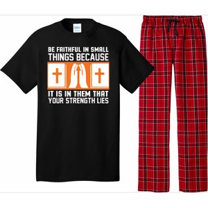 Be Faithful In Small Things Because It Is In Them That Your Strength Lies Pajama Set