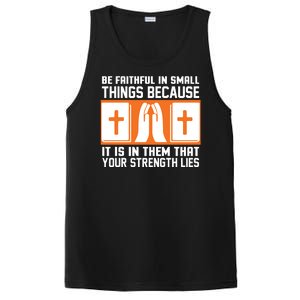 Be Faithful In Small Things Because It Is In Them That Your Strength Lies PosiCharge Competitor Tank