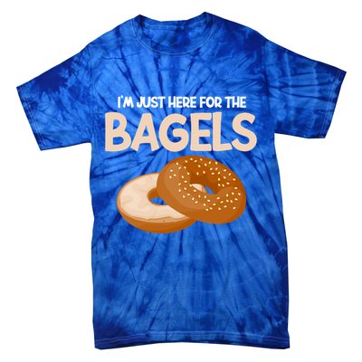 Bagel Funny Im Just Here For The Bagels Donut Food Lover Great Gift Tie-Dye T-Shirt