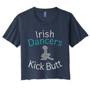 Best Funny Irish Dancers Kick Butt Girl Gift Women's Crop Top Tee