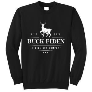 Buck Fiden I Will Not Comply Deer Tall Sweatshirt