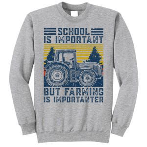 But Farming Is Importanter Farmer Tractor Funny Farm Tall Sweatshirt