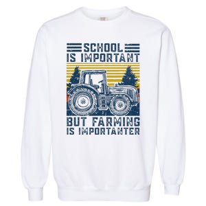 But Farming Is Importanter Farmer Tractor Funny Farm Garment-Dyed Sweatshirt