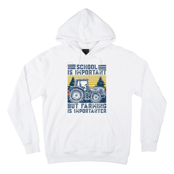 But Farming Is Importanter Farmer Tractor Funny Farm Hoodie