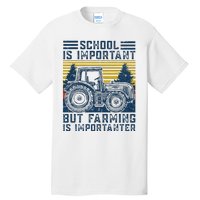 But Farming Is Importanter Farmer Tractor Funny Farm Tall T-Shirt