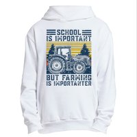 But Farming Is Importanter Farmer Tractor Funny Farm Urban Pullover Hoodie