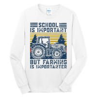 But Farming Is Importanter Farmer Tractor Funny Farm Tall Long Sleeve T-Shirt