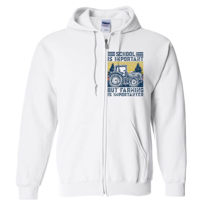 But Farming Is Importanter Farmer Tractor Funny Farm Full Zip Hoodie