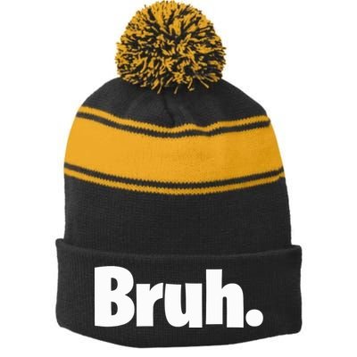 Bruh, Funny, Jokes, Sarcastic Sayings. Stripe Pom Pom Beanie