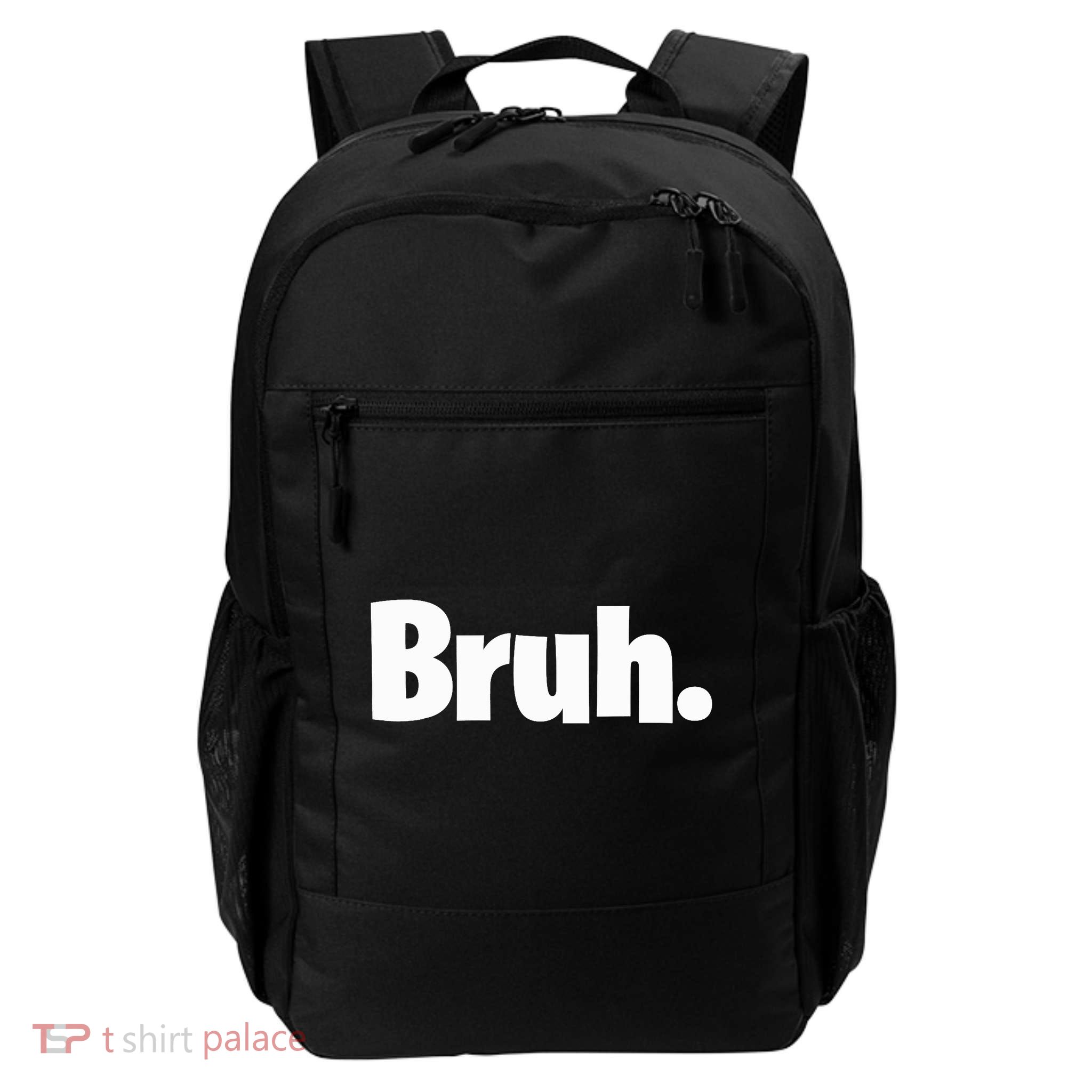 Bruh, Funny, Jokes, Sarcastic Sayings. Backpack