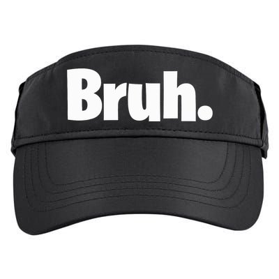 Bruh, Funny, Jokes, Sarcastic Sayings. Adult Drive Performance Visor