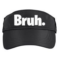 Bruh, Funny, Jokes, Sarcastic Sayings. Adult Drive Performance Visor