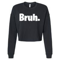 Bruh, Funny, Jokes, Sarcastic Sayings. Cropped Pullover Crew