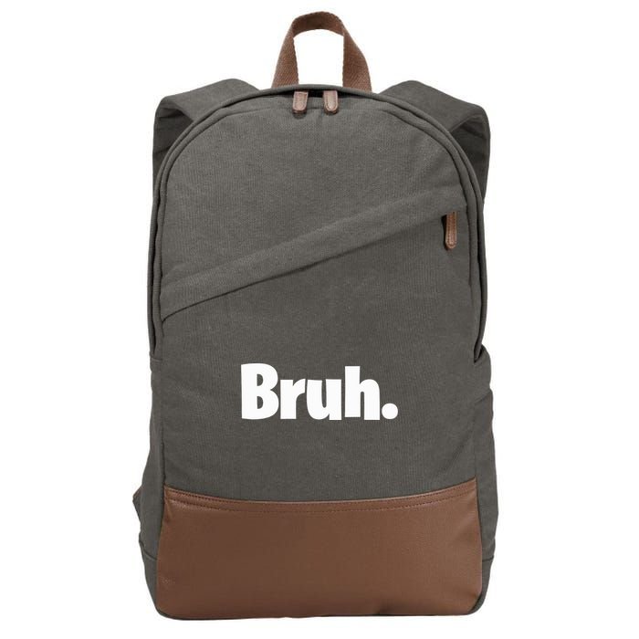 Bruh, Funny, Jokes, Sarcastic Sayings. Cotton Canvas Backpack