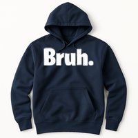 Bruh, Funny, Jokes, Sarcastic Sayings. Hoodie