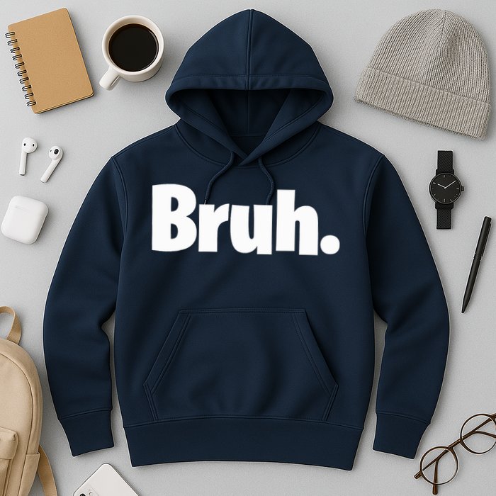 Bruh, Funny, Jokes, Sarcastic Sayings. Hoodie
