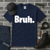 Bruh, Funny, Jokes, Sarcastic Sayings. Tall T-Shirt
