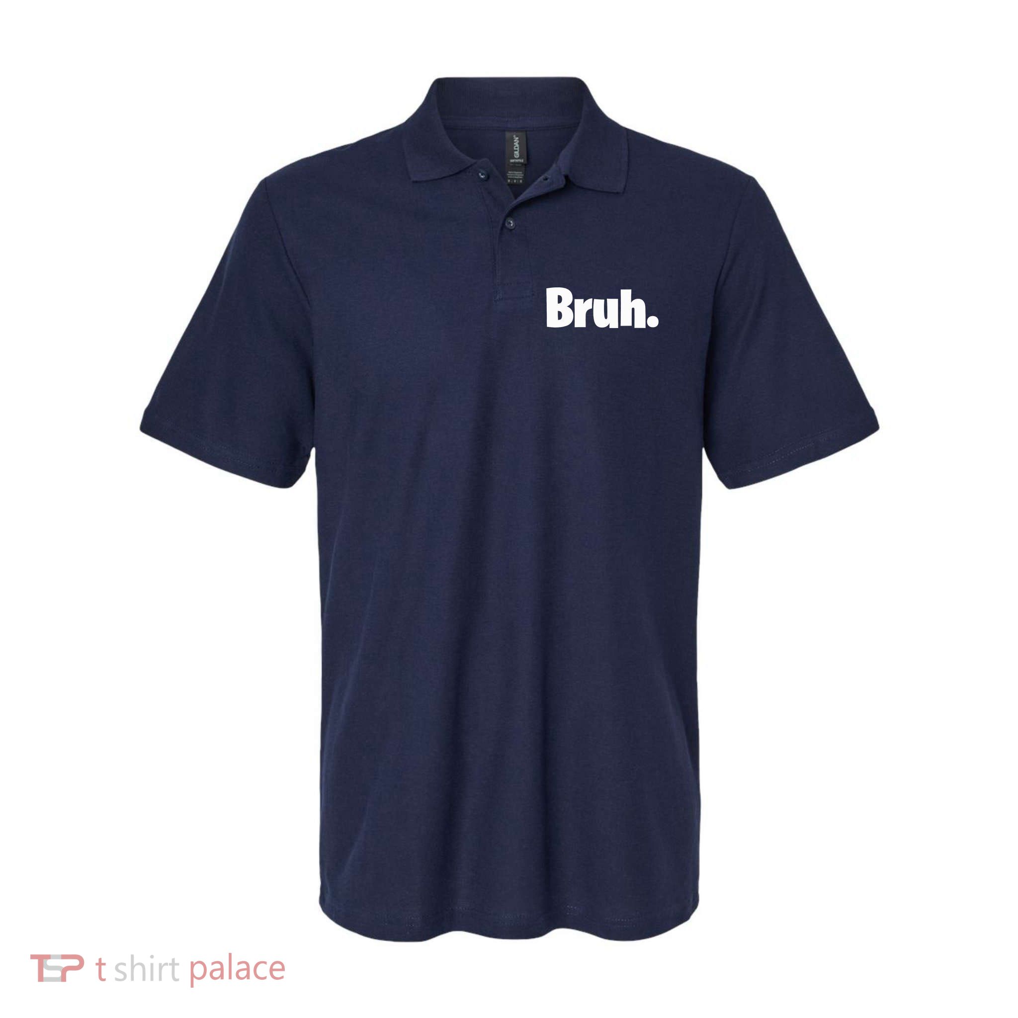 Bruh, Funny, Jokes, Sarcastic Sayings. Polo