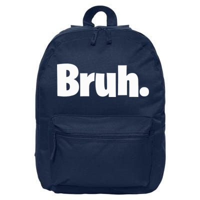 Bruh, Funny, Jokes, Sarcastic Sayings. 16 in Basic Backpack