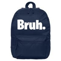 Bruh, Funny, Jokes, Sarcastic Sayings. 16 in Basic Backpack