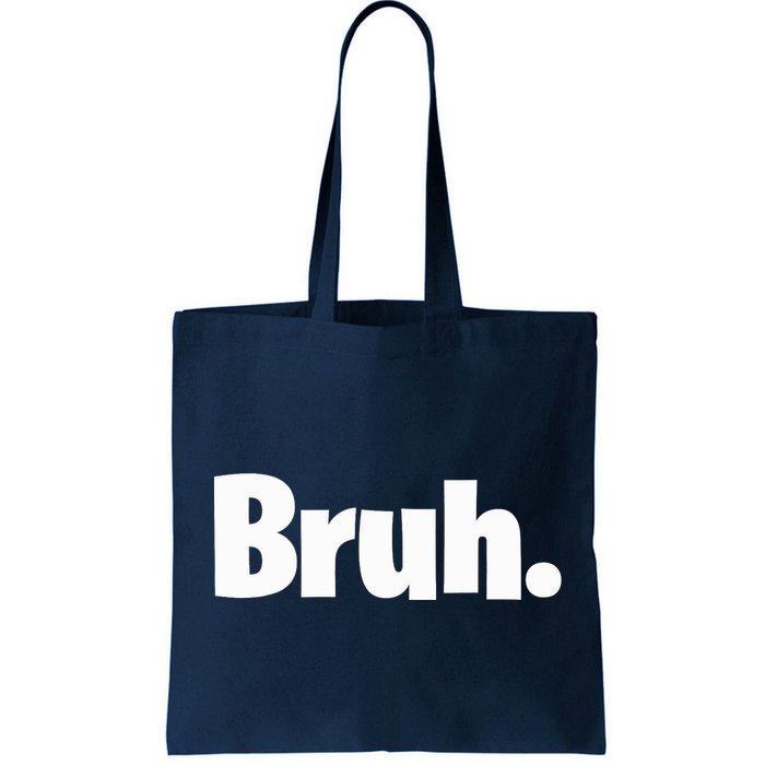 Bruh, Funny, Jokes, Sarcastic Sayings. Bag