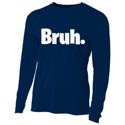 Bruh, Funny, Jokes, Sarcastic Sayings. Cooling Performance Long Sleeve Crew