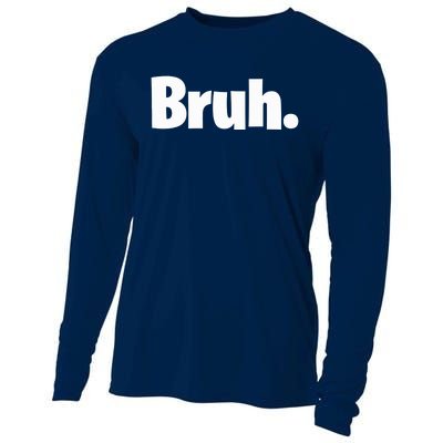 Bruh, Funny, Jokes, Sarcastic Sayings. Cooling Performance Long Sleeve Crew