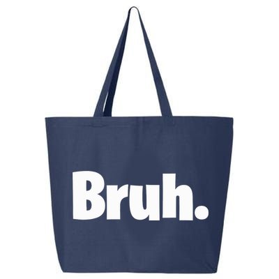 Bruh, Funny, Jokes, Sarcastic Sayings. 25L Jumbo Tote
