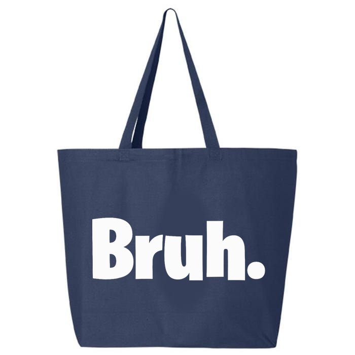 Bruh, Funny, Jokes, Sarcastic Sayings. 25L Jumbo Tote