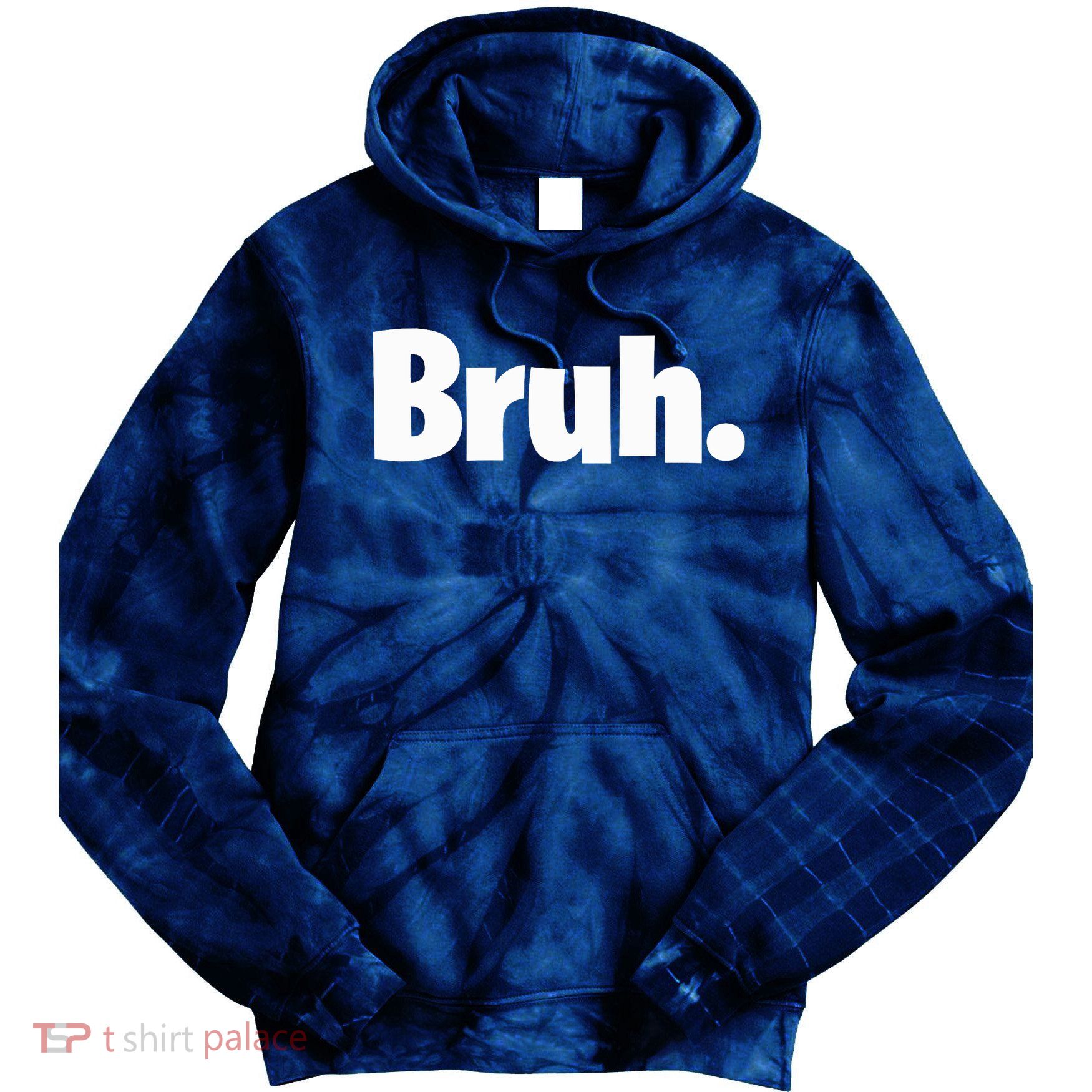 Bruh, Funny, Jokes, Sarcastic Sayings. Tie Dye Hoodie